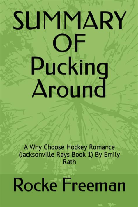 SUMMARY OF Pucking Around A Why Choose Hockey Romance Jacksonville