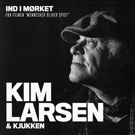 Ny Sang Med Kim Larsen Og Film Af Erik Clausen Radio Max Danmark