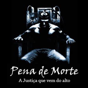 Polêmica Pena de Morte Aprova Já