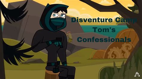 Disventure Camp Toms Confessionals Youtube