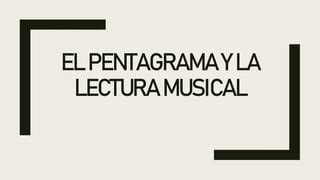 El Pentagrama Y La Lectura Musical Iniciaci N Musical Ppt