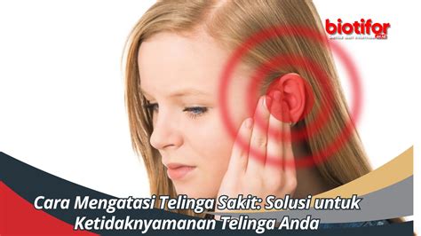 mengatasi telinga sakit solusi  ketidaknyamanan telinga