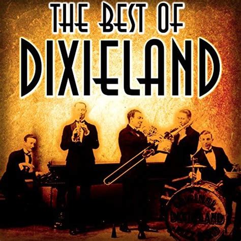 Amazon Music The Original Dixieland Jazz Bandのthe Best Of Dixieland