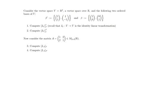 Solved Consider The Vector Space V R 2 A Vector Space