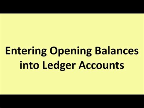 Entering Opening Balances Into Ledger Accounts Youtube