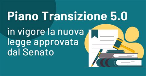 In Vigore La Legge Per Il Piano Transizione 5 0