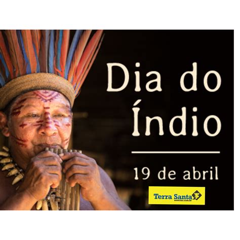 Como Surgiu O Dia Do Índio - Dia do Índio | Portal do Recôncavo