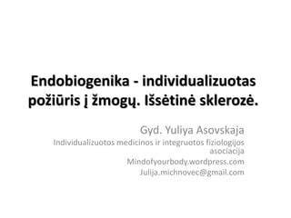 Endobiogenika Individualizuotas Po I Ris Mog I S Tin Skleroz