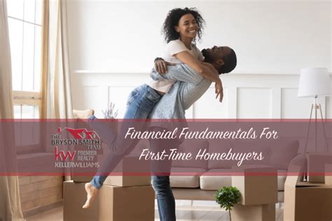 Financial Fundamentals For First Time Homebuyers