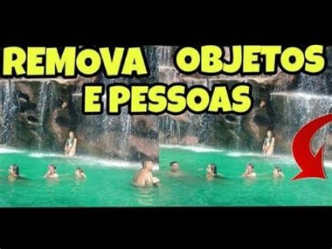 Como Tirar Pessoas E Objetos Das Fotos Pelo Celular Youtube