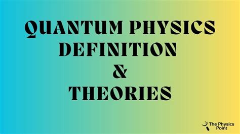 What Is Quantum Physics Definition Theory And Equations