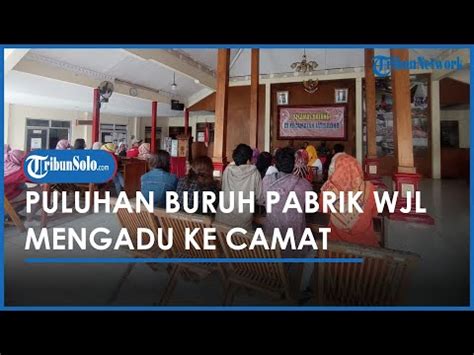 Berita Solo Hari Ini Gaji Tidak Jelas Puluhan Buruh Pabrik Di