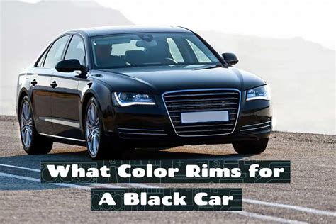 What Color Rims For A Black Car Upgraded Vehicle