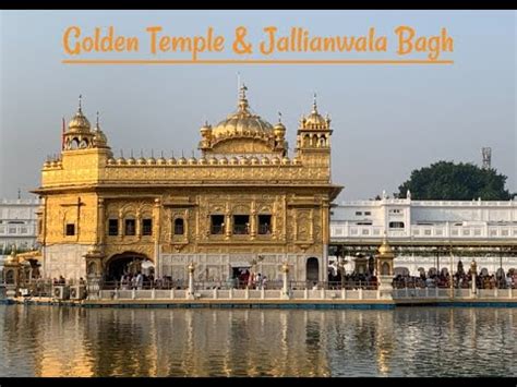 Golden Temple Amritsar Harmandirsahib Gurudwara Jallianwala Bagh