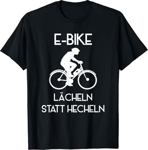 E Bike Lächeln Statt Hecheln Elektrorad E Bike T Shirt Amazon de Fashion