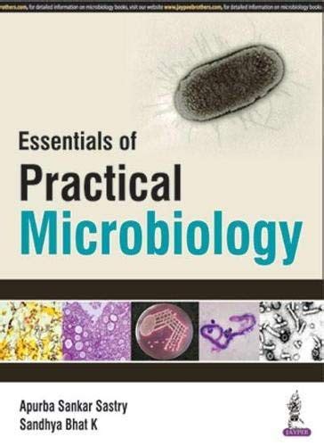 Essentials Of Practical Microbiology By Apurba Sankar Sastry Open Library