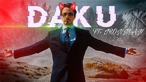 Daku X Iron Man Edit Daku Ft Iron Man Edit Tony Stark Edit