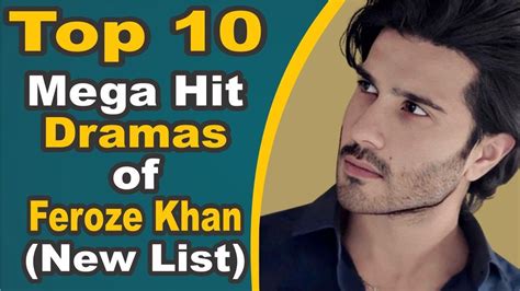 Top 10 Mega Hit Dramas Of Feroze Khan New List Pak Drama TV YouTube