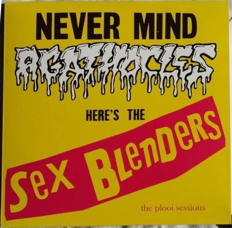 Agathocles Never Mind Agathocles Heres The Sex Blenders The Plooi