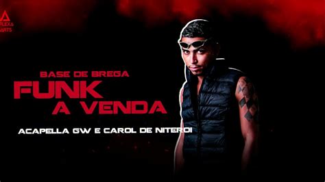 Base De Brega Funk A Venda Acapella Mc Gw E Carol De Niteroi Prod