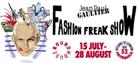 Jean Paul Gaultier Fashion Freak Show Tickets London Theatre Tickets