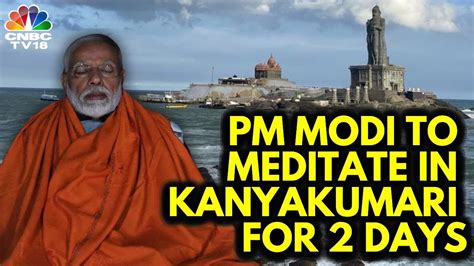 PM Modi To Meditate For 45 Hours At Vivekananda Rock Memorial In