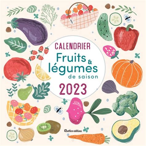 Calendrier Fruits et légumes de saison 2023 by Fleurus Editions Issuu