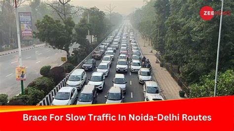 Farmers Protest Brace For Slow Traffic In Noida On Thursday India