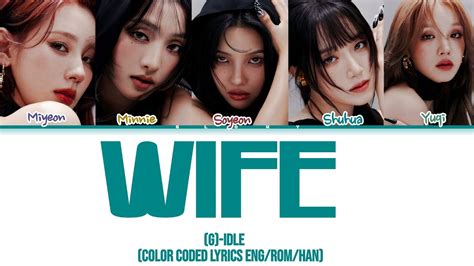 G I Dle Wife Lyrics Color Coded Eng Rom Han Youtube