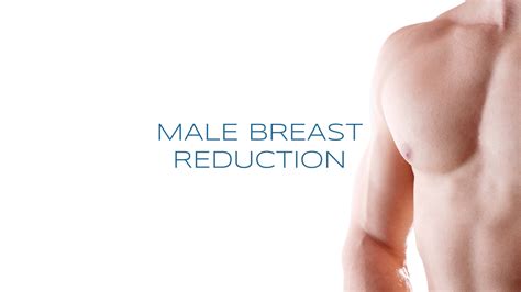 Male Breast Reduction Boris Cosmetic Surgery Center