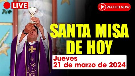 La Santa Misa De Hoy Jueves De Marzo De Padre Arturo Cornejo