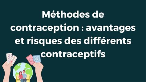 Méthodes de contraception avantages et risques des différents