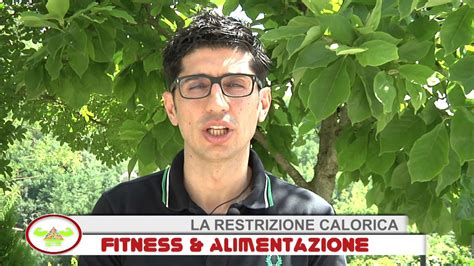 La Restrizione Calorica Youtube