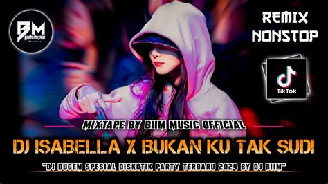 DJ BEST FUNKOT DJ ISABELLA COVER DJ BUKAN KU TAK SUDI DJ