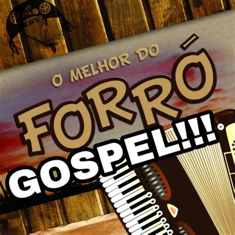 O Melhor Do ForrÓ Gospel 2018 Gospel Sua Música