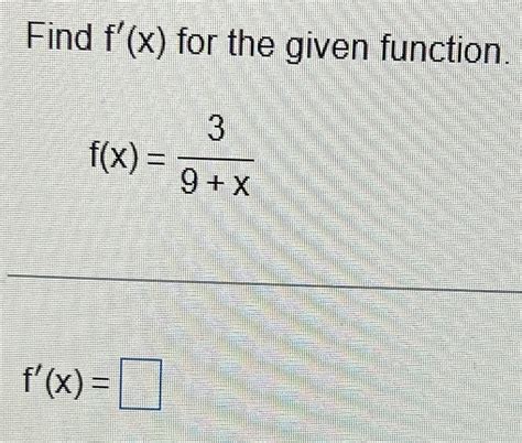 Solved Find Fx ﻿for The Given Functionfx39xfx