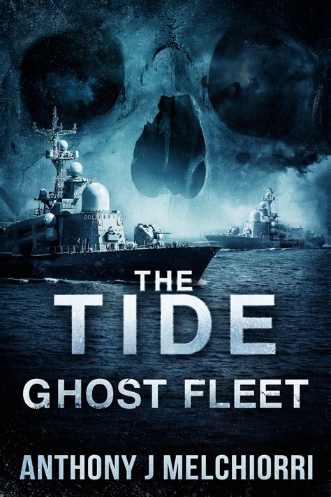 The Tide: Ghost Fleet | Anthony J. Melchiorri