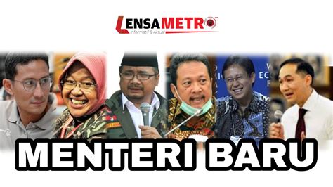 Kabinet Indonesia Maju Dirombak, Ini Daftar Lengkap 6 Menteri Baru | Berita Tangerang Lensametro.com