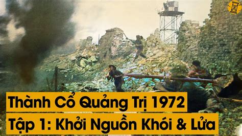 81 Ngày Đêm Quyết Tử Giữ Thành Cổ Vi Điều Gì Thành Cổ Quảng Trị 1972