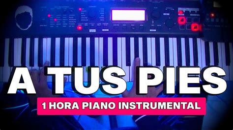 Hora De Musica Para Orar Sin Anuncios Fondo De Piano Instrumental