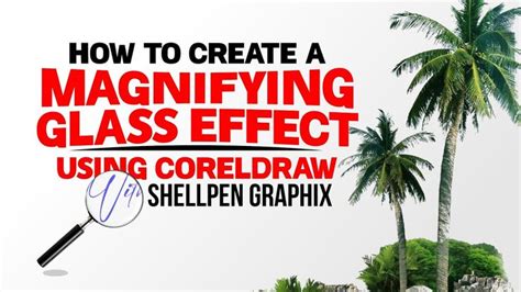 How To Create A Magnifying Glass Effect Using Coreldraw Shellpen