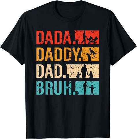 Dada Daddy Dad Bruh Vintage Happy Funny Amazing Fathers Day T Shirt