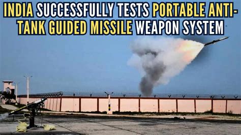 India Successfully Tests Portable Anti Tank Guided Missile Weapon System