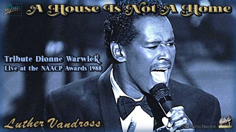 Luther Vandross A House Is Not A Home Acapella Live At The Naacp