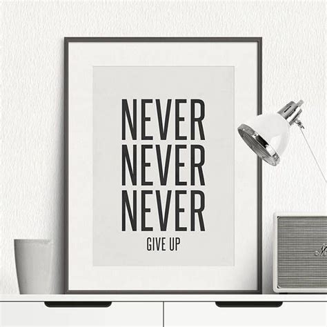 Never Never Never Give Up Motto Minimal Black And White Minimalist