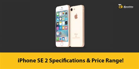 Check out iPhone SE 2 Specifications and Price Range Here!