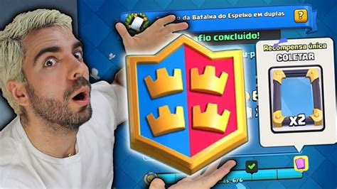 Ganhei O Novo Desafio Do Espelho Em Duplas No Clash Royale Well