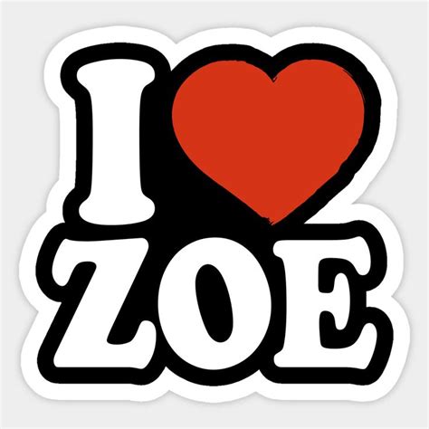 I Love Zoe By Happyherkus In 2023 Pretty Wallpapers Stickers Phone