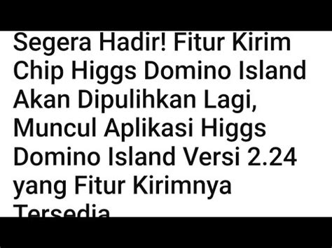 Tombol Kirim Higgs Domino Island Muncul Lagi Kabar Baik Tombol Kirim