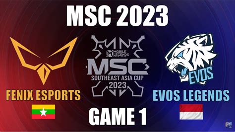 Msc Fenix Esports Vs Evos Legends Game Youtube